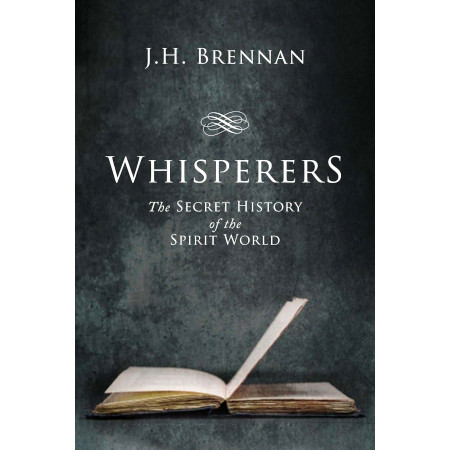 Whisperers: The Secret History of the Spirit World