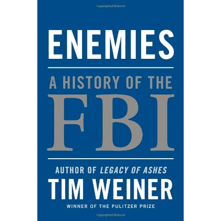 Enemies: A History of the FBI