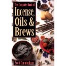 The Complete Book of Incense, Oils and Brews