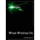 What Witches Do