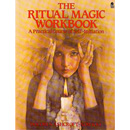 The Ritual Magic Workbook