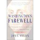 Washington's Farewell: The Founding Father's Warning to Future Generations