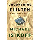 Uncovering Clinton: A Reporter's Story