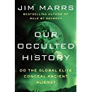 Our Occulted History: Do the Global Elite Conceal Ancient Aliens?