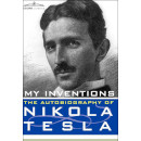 My Inventions: The Autobiography of Nikola Tesla