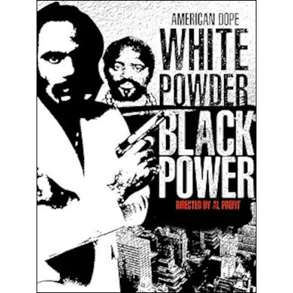 American Dope: White Powder, Black Power