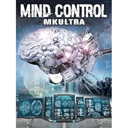 Mind Control: MK Ultra