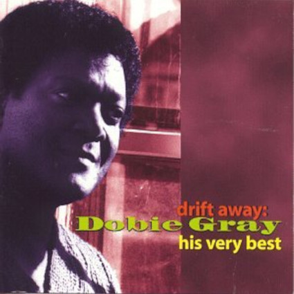 Drift Away: Dobie Gray: His Very Best